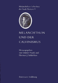 Melanchthon und der Calvinismus