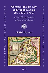 Conquest and the Law in Swedish Livonia (ca.1630-1710)