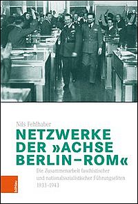 Netzwerke der "Achse Berlin - Rom"