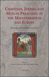 Christian, Jewish, and Muslim Preaching in the Mediterranean and Europe