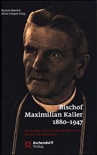 Bischof Maximilian Kaller 1880-1947