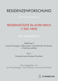 Residenzstädte im Alten Reich (1300-1800). Ein Handbuch