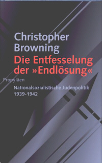 Die Entfesselung der "Endlösung"