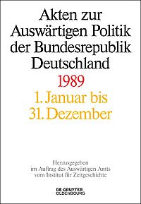 Akten zur Auswärtigen Politik der Bundesrepublik Deutschland 1989