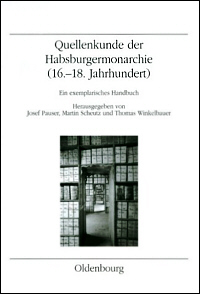 Quellenkunde der Habsburgermonarchie (16. - 18. Jahrhundert)
