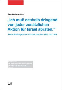 "Ich muß deshalb dringend von jeder zusätzlichen Aktion für Israel abraten."