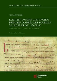 L'antiphonaire cistercien primitif d'après les sources musicales de 1136/1140