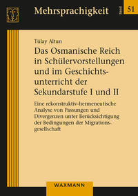 Das Osmanische Reich in Schülervorstellungen und im Geschichtsunterricht der Sekundarstufe I und II