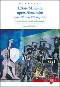 L'Asie Mineure après Alexandre (vers 323-vers 270 av. J.-C.)