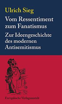 Vom Ressentiment zum Fanatismus