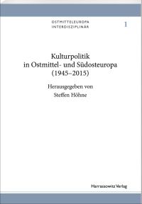 Kulturpolitik in Ostmittel- und Südosteuropa (1945-2015)