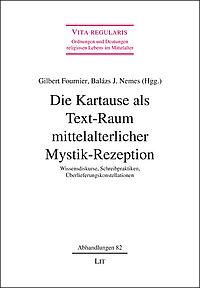 Die Kartause als Text-Raum mittelalterlicher Mystik-Rezeption