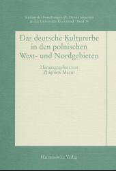 Das deutsche Kulturerbe in den polnischen West- und Nordgebieten