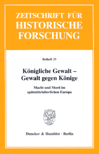 Königliche Gewalt - Gewalt gegen Könige