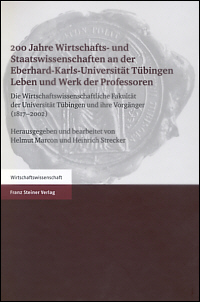 200 Jahre Wirtschafts- und Staatswissenschaften an der Eberhard-Karls-Universität Tübingen