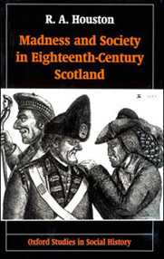 Madness and Society in Eighteenth-Century Scotland