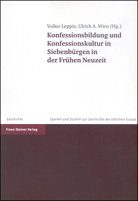 Konfessionsbildung und Konfessionskultur in Siebenbürgen in der Frühen Neuzeit