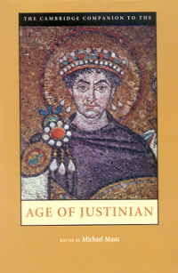 The Cambridge Companion to the Age of Justinian