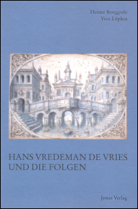 Hans Vredeman de Vries und die Folgen