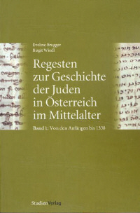 Regesten zur Geschichte der Juden in Österreich im Mittelalter