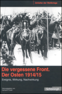 Die vergessene Front. Der Osten 1914/15