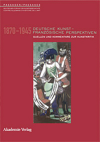 Deutsche Kunst - Französische Perspektiven 1870-1945