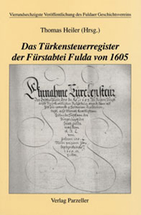 Das Türkensteuerregister der Fürstabtei Fulda von 1605