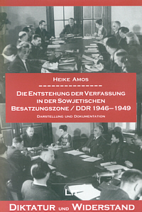 Die Entstehung der Verfassung in der Sowjetischen Besatzungszone / DDR 1946-1949