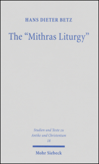 The "Mithras Liturgy"