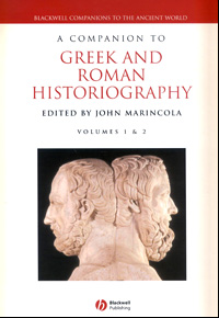 A Companion to Greek and Roman Historiography