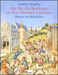 Als die Kathedralen in den Himmel wuchsen