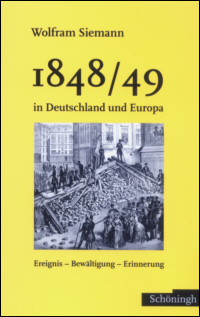 1848/49 in Deutschland und Europa