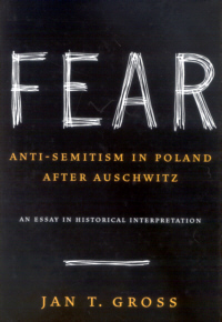Fear: Anti-Semitism in Poland after Auschwitz