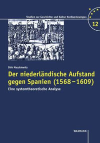 Der niederländische Aufstand gegen Spanien (1568-1609)