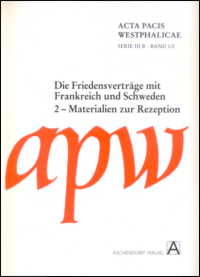 Die Friedensverträge mit Frankreich und Schweden