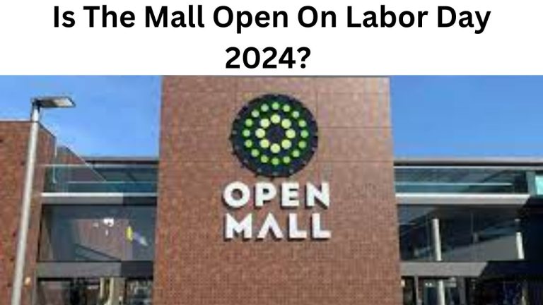 Is The Mall Open On Labor Day 2024