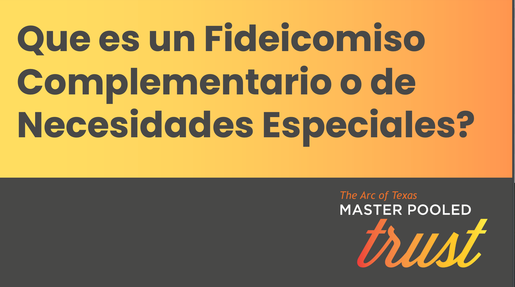 Que es un Fideicomiso Complementario o de Necesidades Especiales?