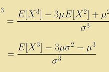 The formula for skewness involves a third moment