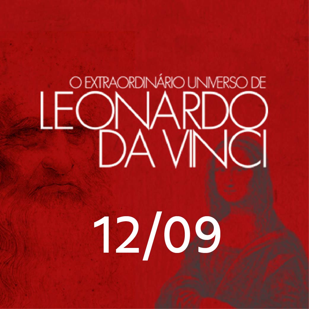 O EXTRAORDINÁRIO UNIVERSO DE LEONARDO DA VINCI