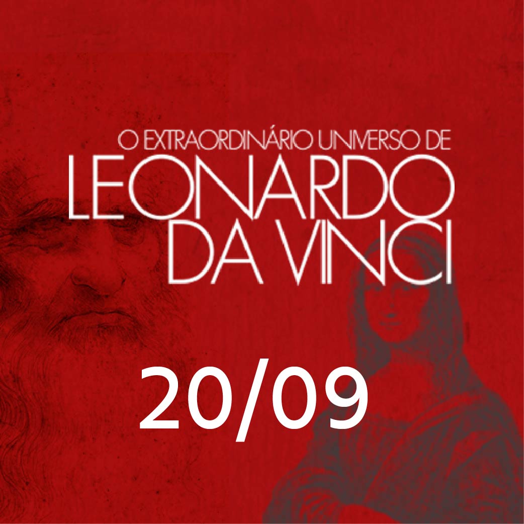 O EXTRAORDINÁRIO UNIVERSO DE LEONARDO DA VINCI