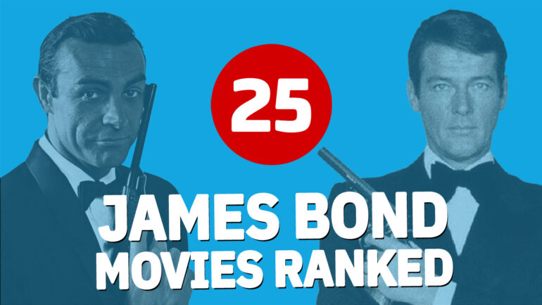 All 25 James Bond Movies, Ranked