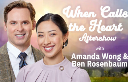 When Calls the Heart Aftershow with Amanda Wong and Ben Rosenbaum