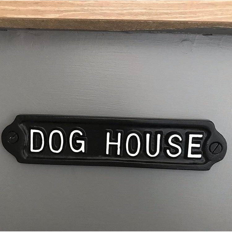 Dog House Sign-Humour Sign-Yester Home