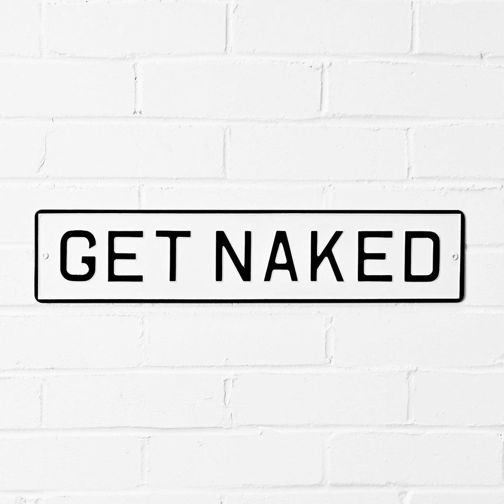 Large Get Naked Enamel Sign-Humour Sign-Yester Home